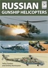 Russian Gunship Helicopters - Yefim Gordon ; Dmitriy Komissarov - 9781473831391