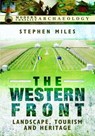 Western Front: Landscape, Tourism and Heritage - Stephen Miles - 9781473833760