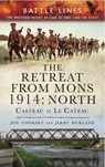 The Retreat from Mons 1914: North - Jon Cooksey ; Jerry Murland - 9781473835009
