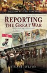 Reporting the Great War - Stuart Hylton - 9781473838765