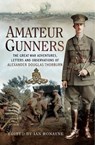 Amateur Gunners - Ian Ronayne - 9781473843035