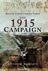 The 1915 Campaign - Andrew Rawson - 9781473846166