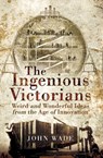 The Ingenious Victorians - John Wade - 9781473849020
