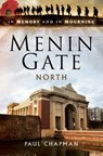 Menin Gate North - Paul Chapman - 9781473850927