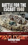Battle for the Escaut, 1940 - Jerry Murland - 9781473852624