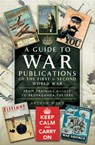 A Guide to War Publications of the First & Second World War - Arthur Ward - 9781473852891