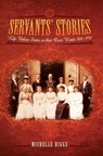 Servants' Stories - Michelle Higgs - 9781473871649