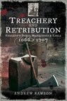 Treachery and Retribution - Andrew Rawson - 9781473876262
