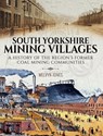 South Yorkshire Mining Villages - Melvyn Jones - 9781473880795