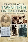 Tracing Your Twentieth-Century Ancestors - Karen Bali - 9781473885066