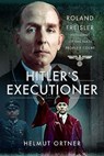 Hitler's Executioner - Helmut Ortner - 9781473889392