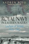 The Royal Navy in Eastern Waters - Andrew Boyd ; N.A.M. Rodger - 9781473892507
