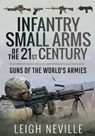 Infantry Small Arms of the 21st Century - Leigh Neville - 9781473896147