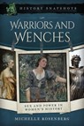 Warriors and Wenches - Michelle Rosenberg - 9781473899384