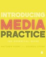 Introducing Media Practice - Matthew Kerry ; Georgia Stone - 9781473906518