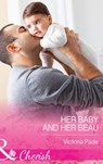 Her Baby And Her Beau (The Camdens of Colorado, Book 6) (Mills & Boon Cherish) - Victoria Pade - 9781474001441