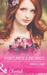 Fortune's June Bride (The Fortunes of Texas: Cowboy Country, Book 6) (Mills & Boon Cherish) - Allison Leigh - 9781474001915