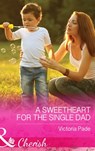 A Sweetheart for the Single Dad (The Camdens of Colorado, Book 7) (Mills & Boon Cherish) - Victoria Pade - 9781474002356