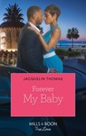 Forever My Baby (The DuGrandpres of Charleston, Book 1) - Jacquelin Thomas - 9781474007177