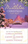 A Mistletoe Christmas: Santa's Mistletoe Mistake / A Merry Little Wedding / Mistletoe Magic - Carla Cassidy ; Cathy McDavid ; Marin Thomas - 9781474008266