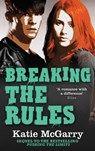 Breaking The Rules (A Pushing the Limits Novel) - Katie McGarry - 9781474008600