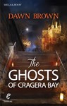 The Ghosts Of Cragera Bay (Shivers, Book 7) - Dawn Brown - 9781474008785
