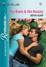 The Brain and The Beauty (Mills & Boon Silhouette) - Betsy Eliot - 9781474010061