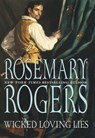Wicked Loving Lies - Rosemary Rogers - 9781474010603