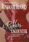 A Reckless Encounter - Rosemary Rogers - 9781474010634