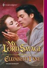 My Lord Savage (Mills & Boon Historical) - Elizabeth Lane - 9781474017497
