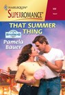 That Summer Thing (Mills & Boon Vintage Superromance) - Pamela Bauer - 9781474019248