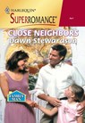 Close Neighbors (Mills & Boon Vintage Superromance) - Dawn Stewardson - 9781474019798