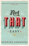 Not That Easy - Radhika Sanghani - 9781474030922