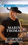A Cowboy's Redemption (Cowboys of the Rio Grande, Book 1) (Mills & Boon American Romance) - Marin Thomas - 9781474032223