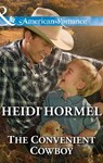 The Convenient Cowboy (Mills & Boon American Romance) - Heidi Hormel - 9781474032278