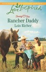 Rancher Daddy (Family Ties (Love Inspired), Book 2) (Mills & Boon Love Inspired) - Lois Richer - 9781474035965