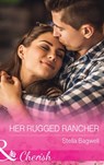 Her Rugged Rancher (Men of the West, Book 34) (Mills & Boon Cherish) - Stella Bagwell - 9781474041126