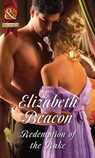 Redemption Of The Rake (A Year of Scandal, Book 4) (Mills & Boon Historical) - Elizabeth Beacon - 9781474042154