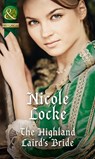 The Highland Laird's Bride (Lovers and Legends, Book 3) (Mills & Boon Historical) - Nicole Locke - 9781474042406