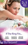 If The Ring Fits…: Ballroom to Bride and Groom / A Bride for the Maverick Millionaire / Promoted: Secretary to Bride! (Mills & Boon By Request) - Kate Hardy ; Marion Lennox ; Jennie Adams - 9781474042864