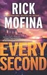 Every Second (A Kate Page novel, Book 3) - Rick Mofina - 9781474044974