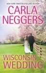 Wisconsin Wedding - Carla Neggers - 9781474046046