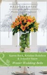 Winter Wedding Bells: The Kiss / The Wish / The Promise (Mills & Boon Heartwarming) - Karen Rock ; Kristine Rolofson ; Jennifer Snow - 9781474046510