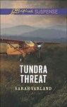 Tundra Threat (Mills & Boon Love Inspired Suspense) - Sarah Varland - 9781474047661