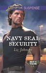 Navy Seal Security (Men of Valor, Book 4) (Mills & Boon Love Inspired Suspense) - Liz Johnson - 9781474048101