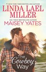 The Cowboy Way: A Creed in Stone Creek / Part Time Cowboy (The Montana Creeds) - Linda Lael Miller ; Maisey Yates - 9781474048323