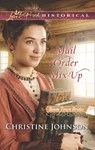 Mail Order Mix-Up (Boom Town Brides, Book 1) (Mills & Boon Love Inspired Historical) - Christine Johnson - 9781474049740