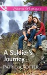 A Soldier's Journey (Home to Covenant Falls, Book 3) (Mills & Boon Superromance) - Patricia Potter - 9781474049832