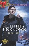 Identity Unknown (Northern Border Patrol, Book 5) (Mills & Boon Love Inspired Suspense) - Terri Reed - 9781474058650