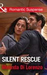 Silent Rescue (Mills & Boon Romantic Suspense) - Melinda Di Lorenzo - 9781474063098